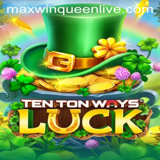 Discover the Exciting World of TenTonWaysLuck: Unveiling the MaxwinQueen