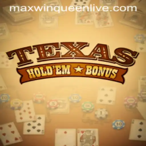 Discovering the Thrills of TexasHoldemBonus: MaxwinQueen